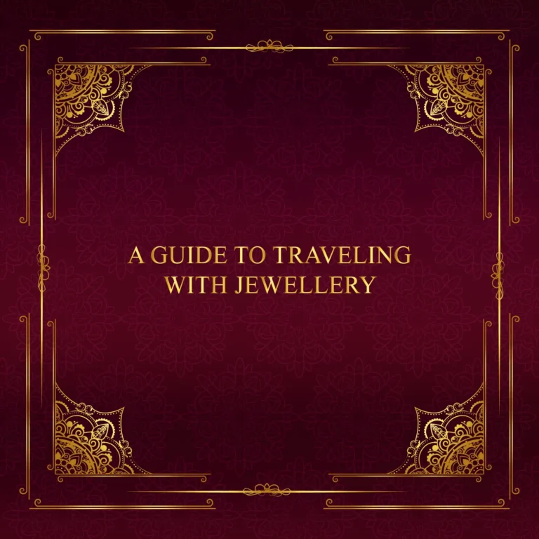 Read more about the article A Guide to Traveling with Jewellery